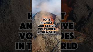 Top 5 Highest And Active Volcanoes In The World facts information trending trendingshorts top [upl. by Declan171]