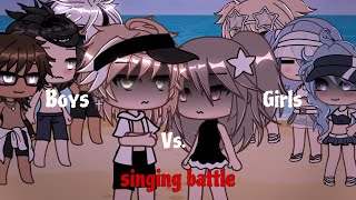 Boys vs girls singing battle  Gacha Life  GLMV  219 subs special   read description [upl. by Apilef]