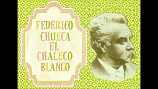 Federico Chueca Seguidillas «Pa sortijas y gracia las carniceras» de quotEl chaleco blancoquot 1890 [upl. by Nylear]