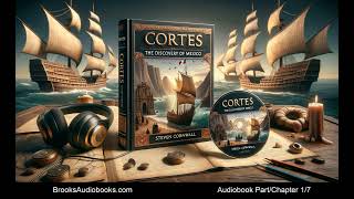 Part 17 Hernando Cortes Discovery of Mexico History Audiobooks Conquest of Mexico Aztecs [upl. by Aciretehs606]