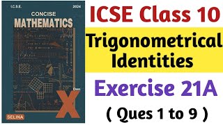 Trigonometrical Identities  ICSE Class 10  Chapter 21  Exercise 21A  Selina  Part 1 [upl. by Megargee152]