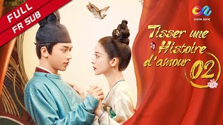 【VOSTFR】 《Tisser une Histoire damour》 EP2 Coulee Nazha  Timmy Xu 风起霓裳 [upl. by Tatia]