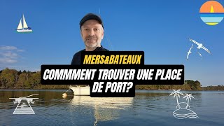 comment trouver une place de port [upl. by Thurston]