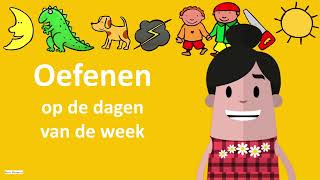 Oefenen  dagen van de week maandag dinsdag woensdag donderdag vrijdagzaterdag zondag 🌛🐱‍🐉🐕👦 [upl. by Destinee]