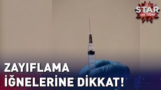 Zayıflama İğnelerine Dikkat [upl. by Anirbed]