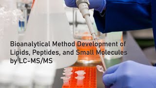 Bioanalytical Method Development of Lipids Peptides and Small Molecules by LCMSMS [upl. by Ardnaskela388]