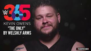 WWE 365 Kevin Owens 2nd Soundtrack  quotThe Onlyquot  Download Link [upl. by Ettolrahc]