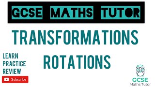 Rotations  Drawing and Describing Rotations  Transformations  GCSE Maths Tutor [upl. by Adnima]