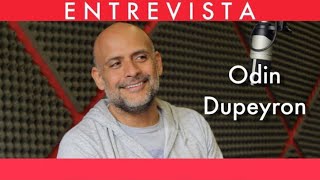 Entrevista ODIN DUPEYRON 1ra Parte [upl. by Llerdnam]