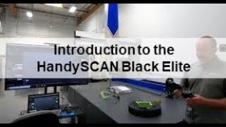 1 of 4 FAI for Aerospace  Overview of the HandySCAN Black Elite 3D Scanner [upl. by Harak]