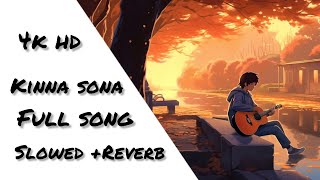 Kinna Sona Full Song  Slowed and Reverb song  Marjaavan Movie [upl. by Siocnarf447]