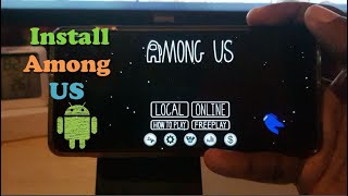 Install Among US on Android 2 Methods [upl. by Magill373]