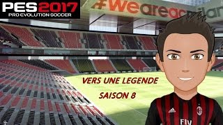 PES 2017 VERS UNE LEGENDE SAISON 8 [upl. by Alleirbag]