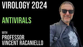 Virology Lectures 2024 20 Antivirals [upl. by Emmaline882]