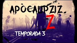 Apocalipziz Z serie zombie TEMPORADA 3 Operación rescate [upl. by Nymrak]