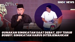 Gunakan Singkatan saat Debat Edy Rahmayadi Tegur Bobby Singkatan Harus Diterjemahkan [upl. by Nivlak]