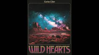 Wild Hearts  Karise Eden NEW SINGLE  OFFICIAL AUDIO [upl. by Arised]