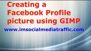 Creating a Facebook Profile picture using GIMP [upl. by Pam]