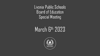 Livonia Public Schools Special Meeting March 6 2023 [upl. by Yssenhguahs]