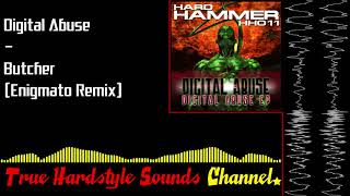 Digital Abuse  Butcher Enigmato Remix [upl. by Rimidalg]