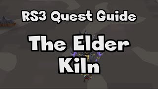 RS3 The Elder Kiln Guide  RuneScape [upl. by Nepets]