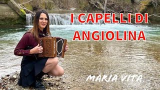 I capelli di Angiolina eseguita da Maria Vita musica folk organetto organettoabruzzese [upl. by Alfred]