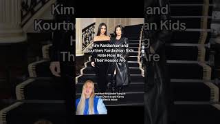 Kim Kardashian and Kourtney Kardashian Kids Hate how big their houses are tiktok jessweslie [upl. by Ecnarolf]