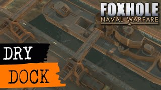 Foxhole Guide  Dry Dock [upl. by Maddalena]