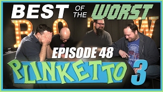 Best of the Worst Episode 48 Plinketto 3 [upl. by Nare384]