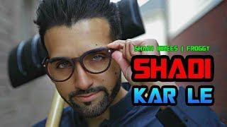 Shadi Kar Le  FAZALUDDIN NEW SONG  Sham Idrees [upl. by Voccola]