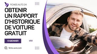 Comment Obtenir un Rapport dHistorique de Voiture GRATUIT [upl. by Atinit]