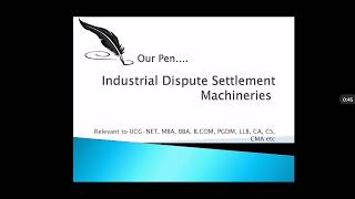 industrial Dispute Settlement Machineries  Conciliation Arbitration and Adjudication [upl. by Adnaw]