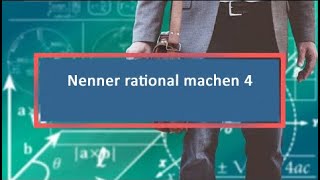 Nenner rational machen 4 [upl. by Attirb]