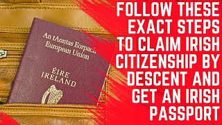 Follow These Steps tp Claim Irish Citizenship by Descent and Get an Irish Passport [upl. by Yrrol]