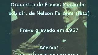 Albacora Eugênio Fabrício Orquestra de Frevos Mocambo sob dir de Nelson Ferreira 1957 Frevo [upl. by Edsel724]