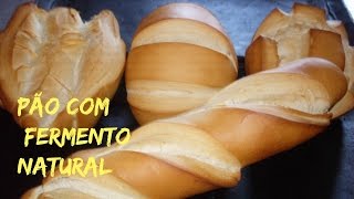 PÃO COM FERMENTO NATURAL [upl. by Irual]