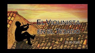 El Violinista en el Tejado  alumnos de 6º A y 6º B  25102018 [upl. by Toulon]