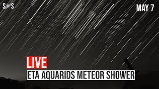 Live  ETA Aquarids Meteor Shower 2024  May 7 [upl. by Elehcir]