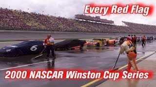 Every Red Flag 2000 NASCAR Winston Cup Series [upl. by Nyrrek]