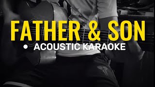 Father and Son  Cat Stevens Acoustic Karaoke [upl. by Ocirred]