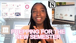 HOW I PREP FOR A NEW SEMESTER  customizing notion aesthetic canvas dashboard  google calendar [upl. by Atnauqal298]