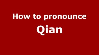 How to Pronounce Qian  PronounceNamescom [upl. by Stormi]