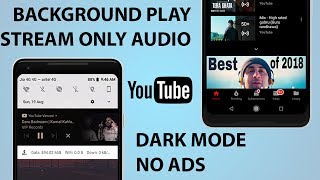 Background Play Dark Mode  No Ads Stream Only Audio on YouTube App No Root [upl. by Bouton578]