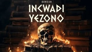 Duncan  Intro Voices Official Music Audio • INCWADI YEZONO ALBUM [upl. by Kirre]