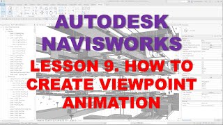 LEARNING NAVISWORKS LESSON 9 HOW TO CREATE VIEWPOINT ANIMATION [upl. by Sucul]