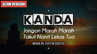 KANDA Jangan Marah Marah Nanti Lekas Tua  Original Lagu Tarian Penghambat Rezeki [upl. by Geoff498]