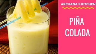 Piña Colada Pineapple amp Coconut Milk Cocktail by Archanas Kitchen [upl. by Briggs152]