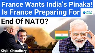 France Wants To Buy Indias Pinaka Macron Wants Indias Help In Ending USLed NATO World Affairs [upl. by Asit]