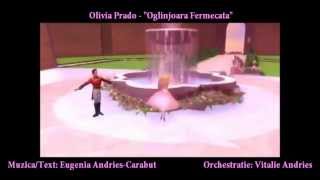 Olivia Prado  quotOglinjoara Fermecataquot [upl. by Ierna]