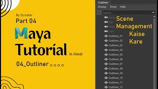 Part 04  Outliner  Maya Tutorial in Hindi [upl. by Ocsisnarf670]